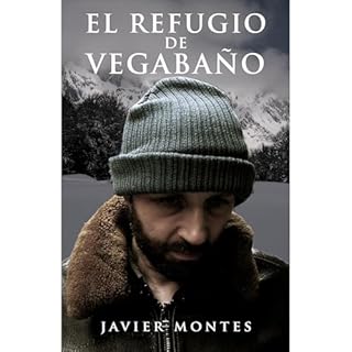 El refugio de Vegabaño Audiolibro Por Javier Montes arte de portada