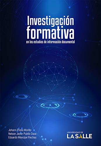 Investigación formativa en los estudios de información documental (Spanish Edition)