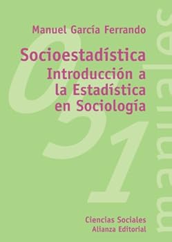 Paperback Socioestadística: Introducción a la Estadística en Sociología (El Libro Universitario. Manuales, 3491051) (Spanish Edition) [Spanish] Book