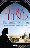 Tausendundein Tag: Roman nach einer wahren Geschichte - Hera Lind