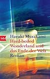 Hard-boiled Wonderland und das Ende der Welt: Roman - Haruki Murakami