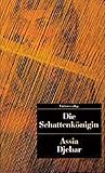 Die Schattenkönigin - Assia Djebar