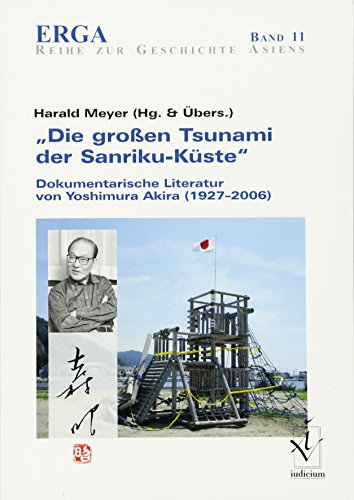 "Die grossen Tsunami der Sanriku-Kueste": Dokumentarische Literatur von Yoshimura Akira (1927-2006)