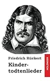 Kindertodtenlieder - Friedrich Rückert