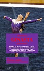 Capa de Criando o Ginasta Definitivo: Aprenda os Segredos e Truques Usados pelos Melhores Ginastas  Profissionais e Treinadores para Melhorar o seu Condicionamento, Nutrição e Tenacidade Mental