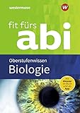 Fit fürs Abi / Neubearbeitung: Fit fürs Abi: Biologie Oberstufenwissen