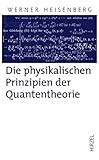 Die physikalischen Prinzipien der Quantentheorie - Werner Heisenberg