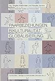 Paarbeziehungen. Bikulturalität. Globalisierung