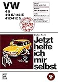 VW 411 / 411 E / 412 E / 412 / 412 S: Reprint der 1. Auflage 1974 (Jetzt helfe ich mir selbst) - Dieter Korp