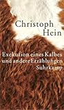 Exekution eines Kalbes und andere Erzählungen - Christoph Hein