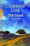 Die Insel. Eine unheimliche Geschichte - Charlotte Link