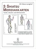 3 Shiatsu Meridiankarten: Vorder-, Rücken- und Seitenansicht - Elli Mann-Langhof