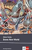 Brave New World: Schulausgabe für das Niveau B2, ab dem 6. Lernjahr. Ungekürzter englischer Originaltext mit Annotationen (Klett English Editions) - Aldous Huxley