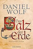 Das Salz der Erde: Historischer Roman (Die Fleury-Serie, Band 1) - Daniel Wolf