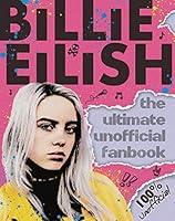 Algopix Similar Product 13 - Billie Eilish The Ultimate Unofficial