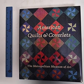 Hardcover American Quilts and Coverlets in the Metropolitan Museum of Art: 2 Book