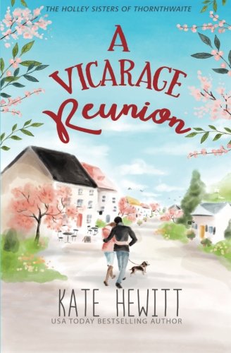 A Vicarage Reunion (The Holley Sisters of Thorn... 1948342383 Book Cover