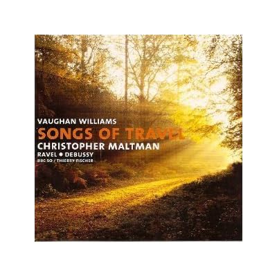 Vaughan Williams: Songs of Travel (orchestral version) / Ravel: Don Quichotte a Dulcinee, Valses nobles et Sentimentales / Debussy: Le livre de Baudelaire