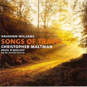 Vaughan Williams: Songs of Travel (orchestral version) ; Ravel: Don Quichotte a Dulcinee, Valses nobles et Sentimentales , Debussy:Le livre de Baudelaire- christopher maltman /Thierry Fischer / BBC symphony orchestra [Audio CD]