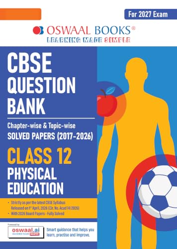 Oswaal CBSE Question Bank for Class 12 Physical Education| Chapter-wise and Topic-wise: Solved Papers (2017-2026) | Includes 2026 Papers- fully solved | With oswaal.ai | For 2027 Exam