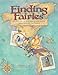 Finding Fairies: Secrets for Attracting Little People from Around the World