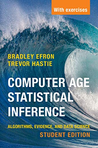 Computer Age Statistical Inference, Student Edition: Algorithms, Evidence, and Data Science (Institute of Mathematical Statistics Monographs)