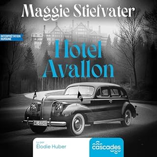 H&ocirc;tel Avallon Audiobook By Maggie Stiefvater, H&eacute;lo&iuml;se Esqui&eacute; cover art