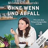  Ohne Wenn und Abfall