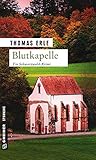 kaltenbach lörrach  Blutkapelle: Kaltenbachs zweiter Fall (Weinhändler Lothar Kaltenbach 2)
