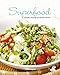 Produktbild Superfood: Gesunde, vitale und leckere Gerichte: Gesunde, vitale und leckere Gerichte. 100 Rezepte (Leicht gemacht / 100 Rezepte)