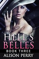 Hell's Belles: Book Three 1515368777 Book Cover