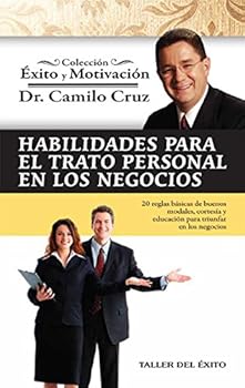 Paperback Habilidades para el trato personal en los negocios - Colección Éxito y Motivación Book