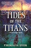 Tides of the Titans: A Titan's Forest Novel