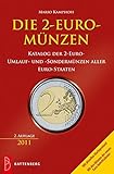  Die 2-Euro-Münzen: Katalog der 2-Euro-Umlauf- und Sondermünzen aller Eurostaaten