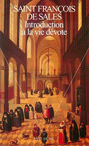 Introduction à la vie dévote Introduction à la vie dévote