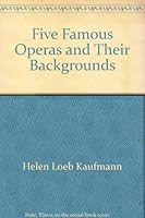 Five famous operas and their backgrounds 0385061471 Book Cover