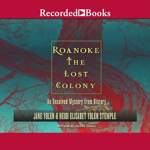 Roanoke Lost Colony: an (The Unsolved Mystery from History Series)