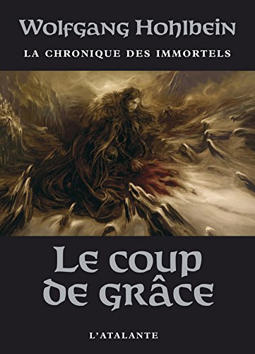 Télécharger Le Coup de grâce: La Chronique des immortels, T3 Gratuit
