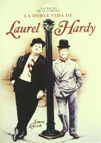 Doble vida de laurel & hardy raices de la comedia