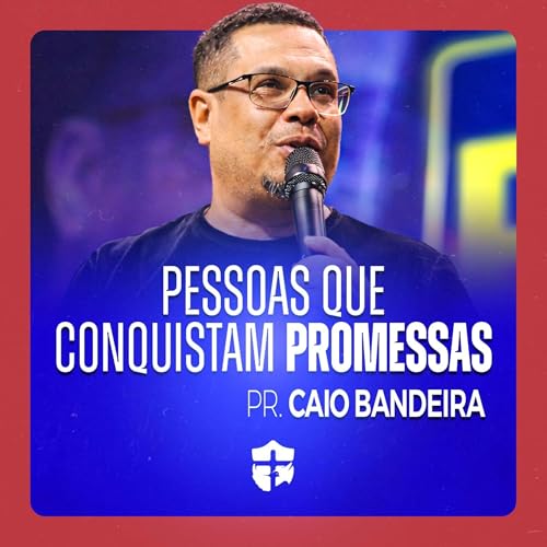 Pessoas que conquistam promessas &bull; Pr. Caio Bandeira
