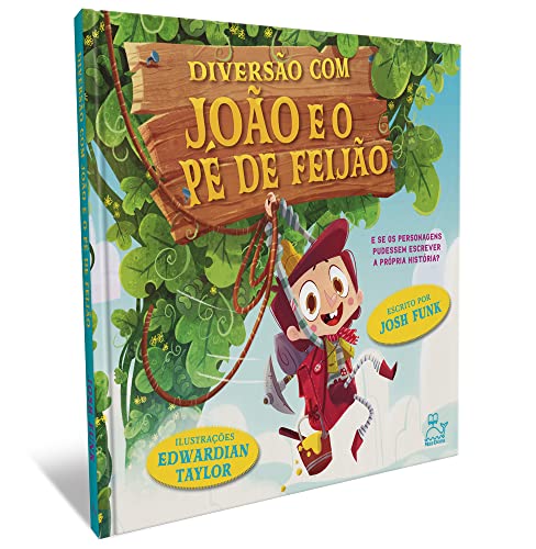 Diversão com João e o pé de feijão - E se os personagens pudessem escrever a própria história?: E se