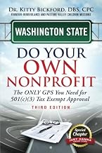 Washington State Do Your Own Nonprofit: The ONLY GPS You Need for 501(c)(3) Tax Exempt Approval