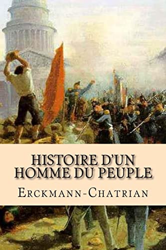 Histoire d'un homme du peuple (French Edition)