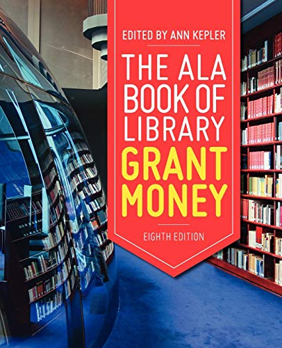 The ALA Book of Library Grant Money