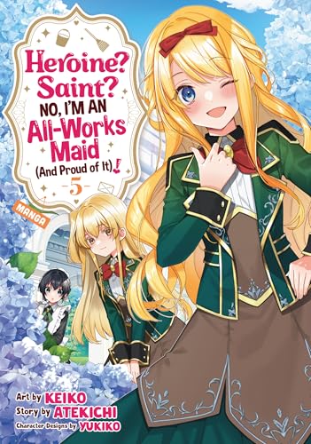 Heroine? Saint? No, I'm an All-Works Maid (And Proud of It)! (Manga) Vol. 5