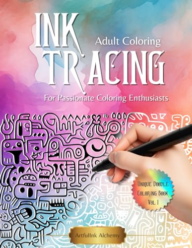 Ink Tracing Coloring Book for Passionate Coloring Enthusiasts: Discover The
