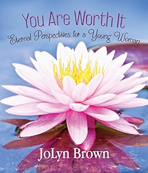 Paperback You Are Worth It: Eternal Perspectives for a Young Woman Book