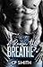 A Reason To Breathe (Reason Series Book 1)