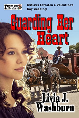 Guarding Her Heart (By: Livia J. Washburn)