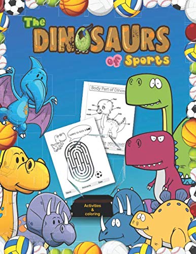 The dinosaur of sport: Maze game coloring activity, draw lines dot to dot, puzzle Make children fun and concentrate, dinosaur book for kids ages 4-8, Dino sport cover design (Gift book for boys)